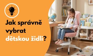 Jak správně vybrat dětskou židli?