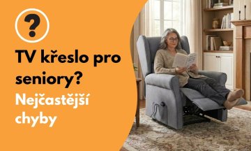 TV křeslo pro seniory? Tohle je nejčastější chyba, co lidé dělají